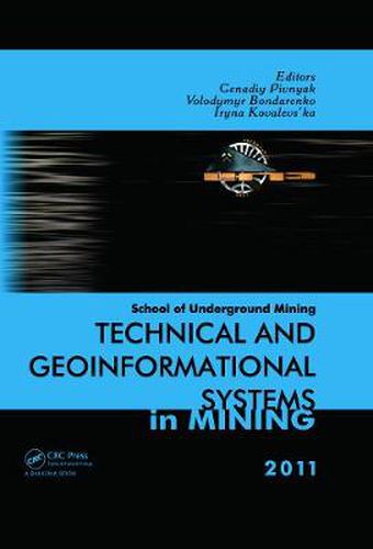 Cover image for Technical and Geoinformational Systems in Mining: School of Underground Mining 2011