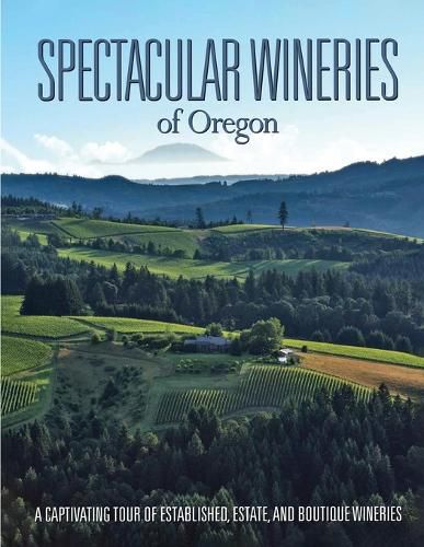 Spectacular Wineries of Oregon