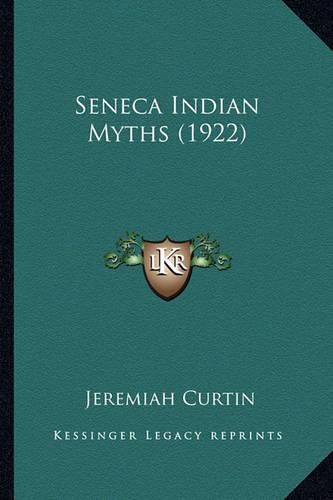 Cover image for Seneca Indian Myths (1922) Seneca Indian Myths (1922)