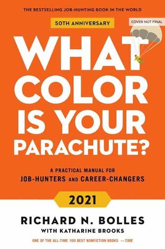 Cover image for What Colour Is Your Parachute? 2021: Your Guide to a Lifetime of Meaningful Work and Career Success