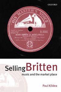 Cover image for Selling Britten: Music and the Market Place