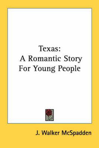 Cover image for Texas: A Romantic Story for Young People