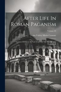 Cover image for After Life In Roman Paganism