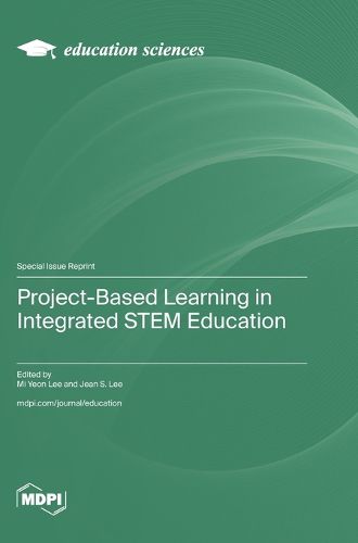 Cover image for Project-Based Learning in Integrated STEM Education