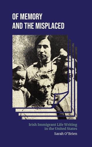 Cover image for Of Memory and the Misplaced