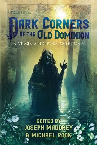 Dark Corners of the Old Dominion