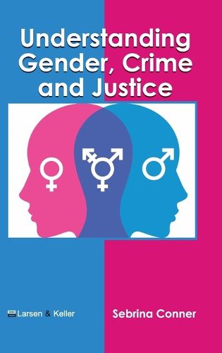 Cover image for Understanding Gender, Crime and Justice