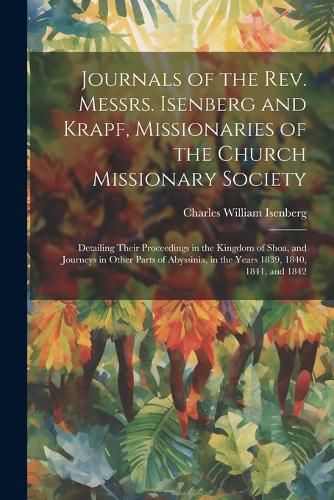 Cover image for Journals of the Rev. Messrs. Isenberg and Krapf, Missionaries of the Church Missionary Society