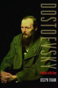 Cover image for Dostoevsky: A Writer in His Time