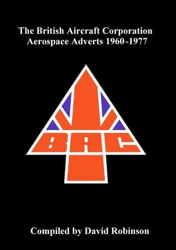 The British Aircraft Corporation Aerospace Adverts 1960-1977