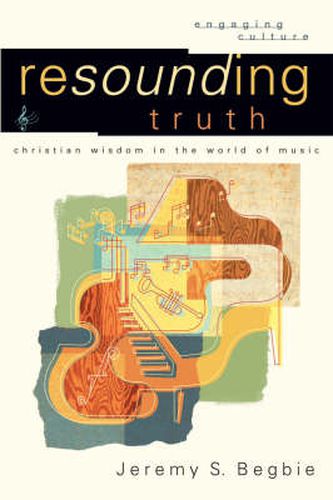 Cover image for Resounding Truth - Christian Wisdom in the World of Music