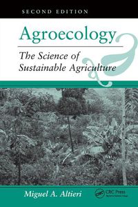 Cover image for Agroecology: The Science Of Sustainable Agriculture, Second Edition