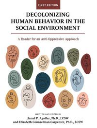 Cover image for Decolonizing Human Behavior in the Social Environment: A Reader for an Anti-Oppressive Approach