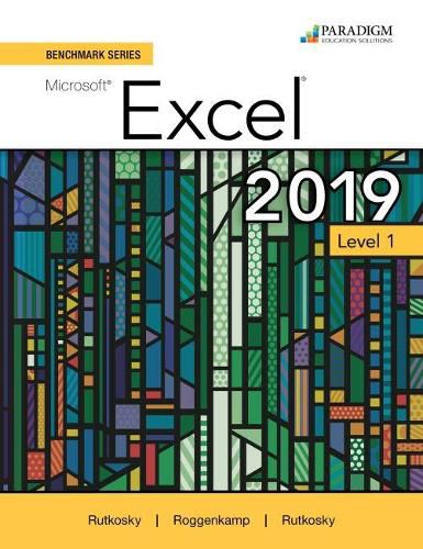 Cover image for Benchmark Series: Microsoft Excel 2019 Level 1: Text + Review and Assessments Workbook