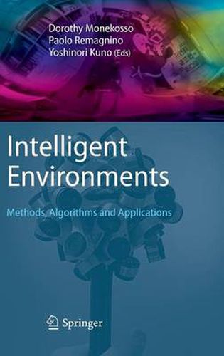 Cover image for Intelligent Environments: Methods, Algorithms and Applications