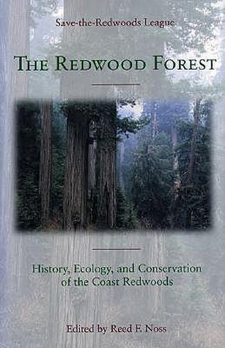 Cover image for The Redwood Forest: History, Ecology, and Conservation of the Coast Redwoods