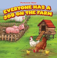 Cover image for Everyone Has a Job on the Farm