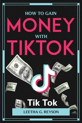 Cover image for How to Gain Money with Tiktok