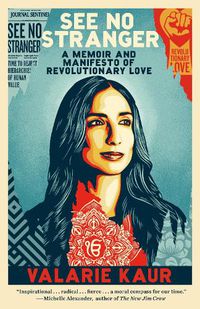 Cover image for See No Stranger: A Memoir and Manifesto of Revolutionary Love