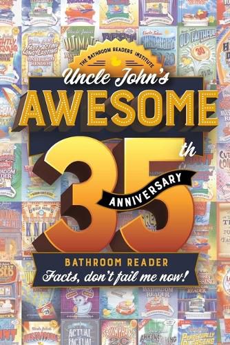 Uncle John's Awesome 35th Anniversary Annual Bathroom Reader