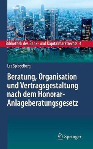 Cover image for Beratung, Organisation Und Vertragsgestaltung Nach Dem Honorar-Anlageberatungsgesetz
