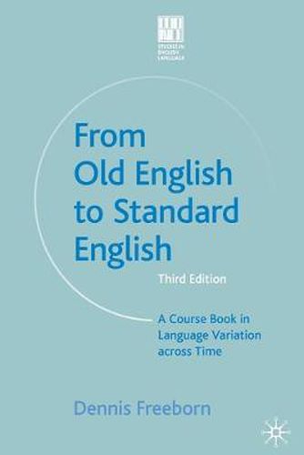 Cover image for From Old English to Standard English: A Course Book in Language Variations Across Time