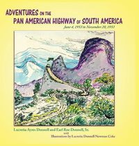 Cover image for Adventures on the Pan American Highway of South America: June 4, 1953 to November 20, 1953