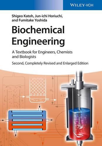 Cover image for Biochemical Engineering 2e - A Textbook for Engineers, Chemists and Biologists