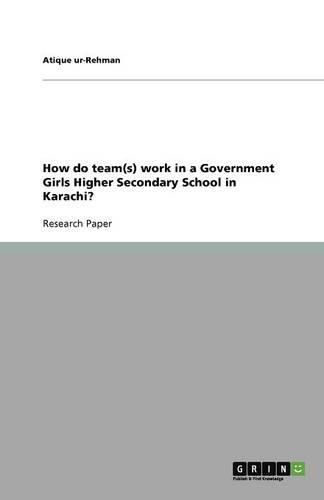Cover image for How do team(s) work in a Government Girls Higher Secondary School in Karachi?