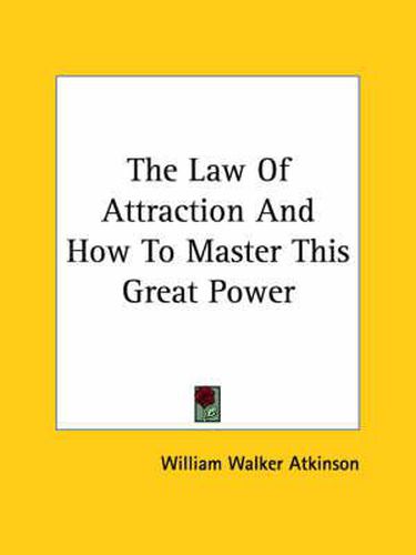 Cover image for The Law of Attraction: and How to Master This Great Power