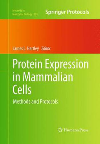 Protein Expression in Mammalian Cells: Methods and Protocols