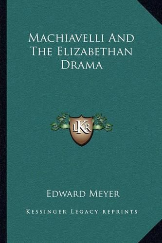 Cover image for Machiavelli and the Elizabethan Drama