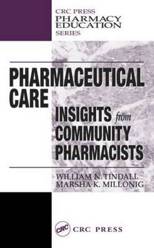 Pharmaceutical Care: INSIGHTS from COMMUNITY PHARMACISTS