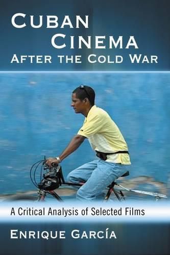 Cover image for Cuban Cinema After the Cold War: A Critical Analysis of Selected Films