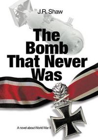 Cover image for The Bomb That Never Was