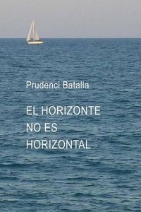 Cover image for EL Horizonte No Es Horizontal