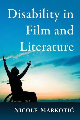 Cover image for Disability in Film and Literature: A Critical Study