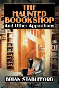Cover image for The Haunted Bookshop and Other Apparitions