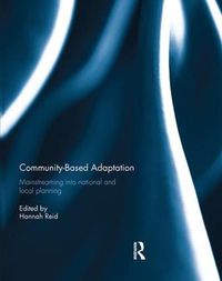 Cover image for Community-based adaptation: Mainstreaming into national and local planning