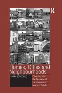 Cover image for Homes, Cities and Neighbourhoods: Planning and the Residential Landscapes of Modern Britain