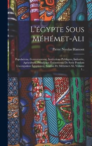 Cover image for L'egypte Sous Mehemet-ali