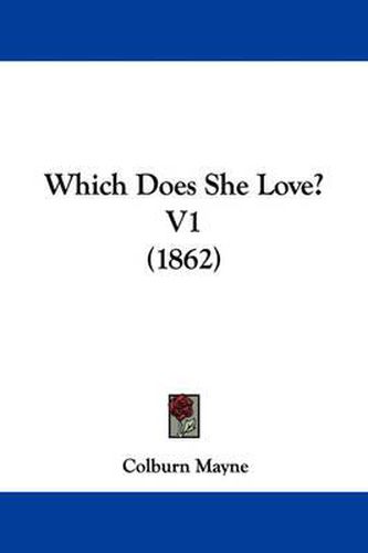Cover image for Which Does She Love? V1 (1862)