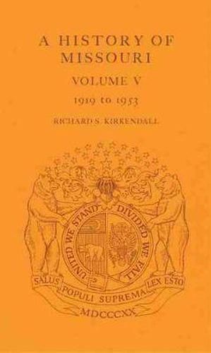 Cover image for A History of Missouri v. 5; 1919 to 1953