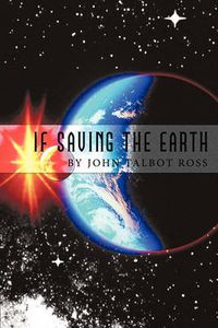 Cover image for If Saving the Earth