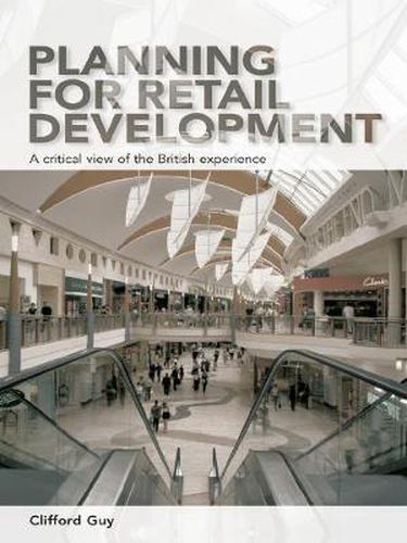 Cover image for Planning for Retail Development: A Critical View of the British Experience