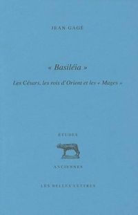 Cover image for Basileia: Les Cesars, Les Rois d'Orient Et Les Mages