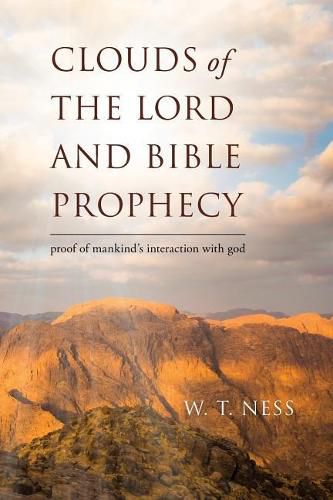 Cover image for clouds of the lord and bible prophecy: proof of mankind's interaction with god