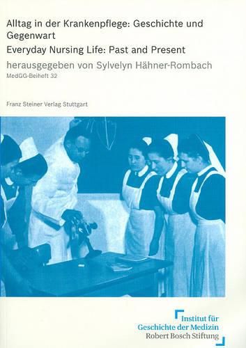 Cover image for Alltag in Der Krankenpflege: Geschichte Und Gegenwart: Everday Nursing Life, Past and Present