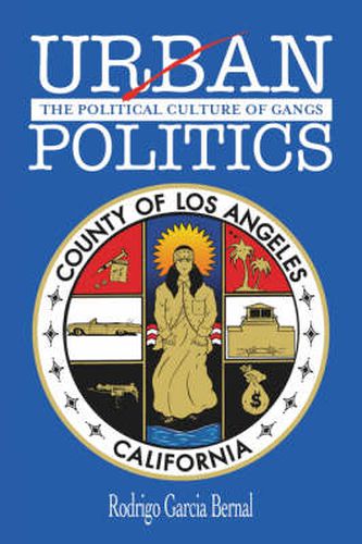 Cover image for Urban Politics: The Political Culture of Gangs