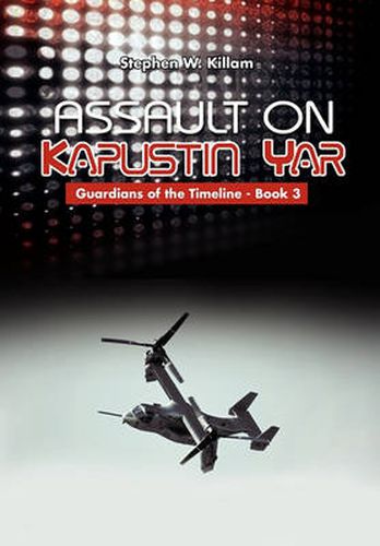 Cover image for Assault on Kapustin Yar: Guardians of the Timeline - Book 3